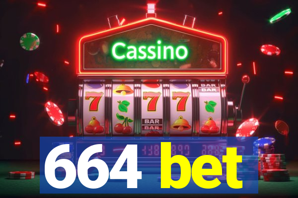 664 bet